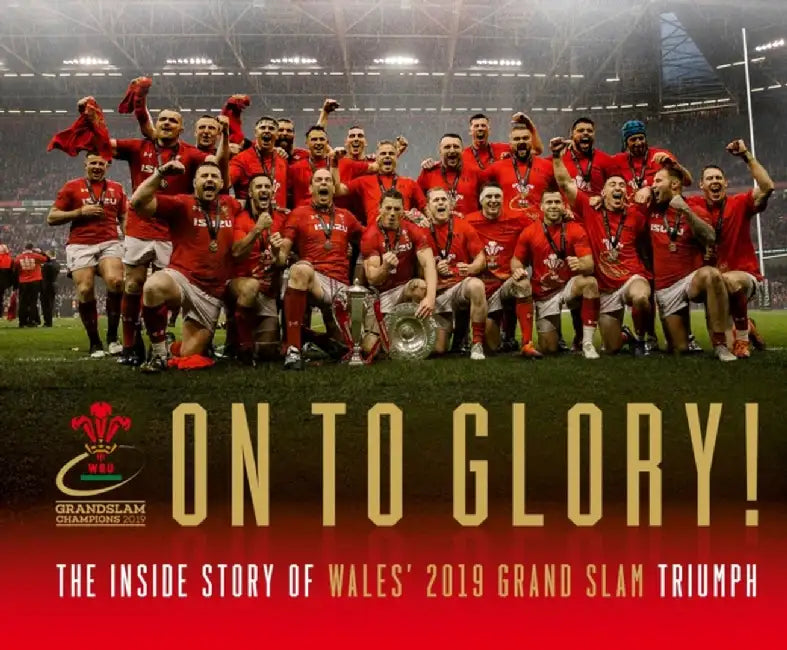 On To Glory! by Welsh Rugby Union