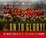 On To Glory! by Welsh Rugby Union