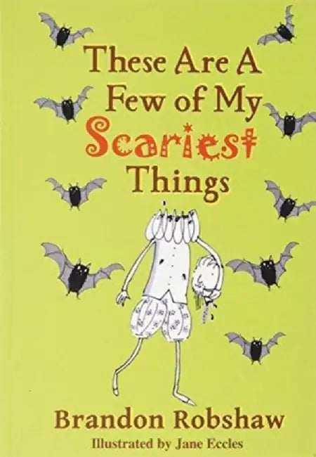 These Are A Few Of My Scariest Things by Brandon Robshaw