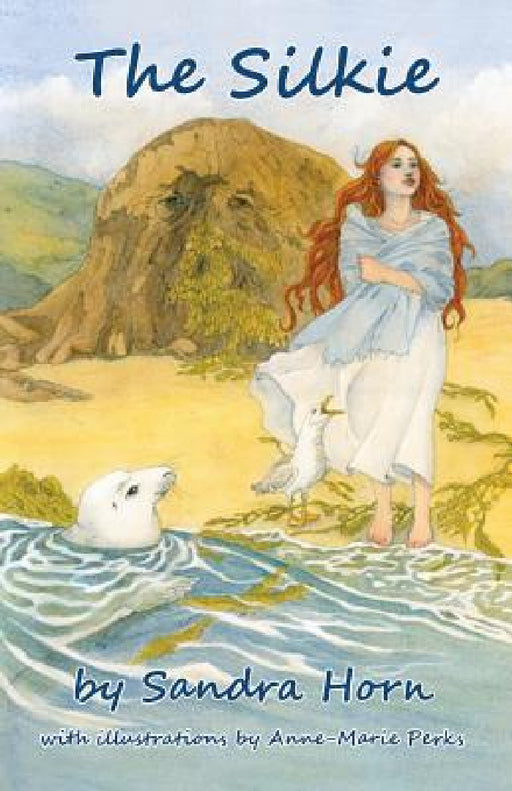 The Silkie by Sandra Horn, Anne-Marie Perks