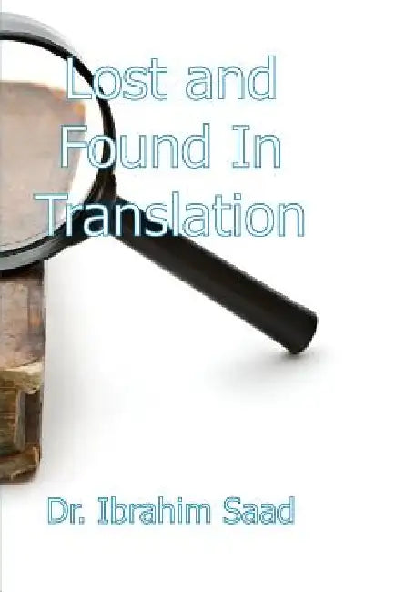 Lost and Found in Translation by Ibrahim Saad