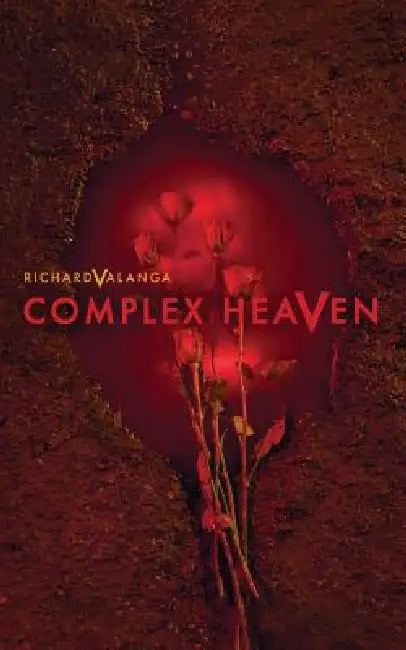 Complex Heaven by Richard Valanga