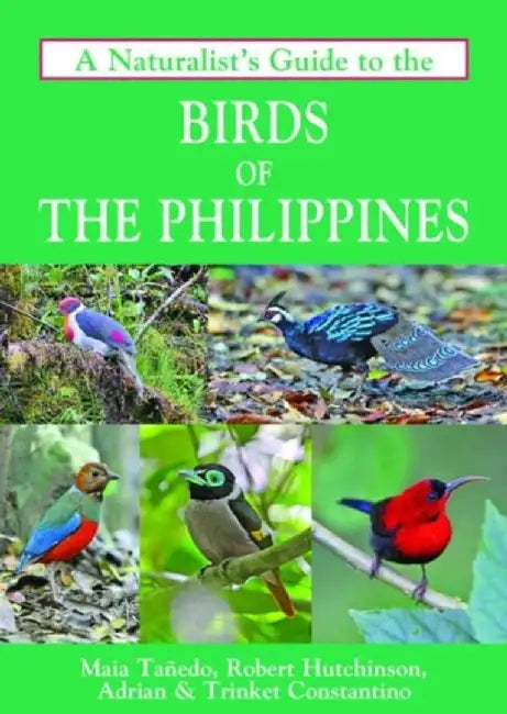 A Naturalist'S Guide To The Birds Of The Philippines by No Author