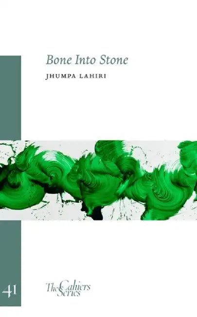 Bone Into Stone by Jhumpa Lahiri