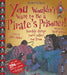 You Wouldn't Want To Be A Pirate's Prisoner! by John Malam
