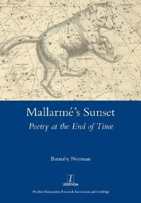 Mallarme's Sunset: Poetry at the End of Time by Barnaby Norman