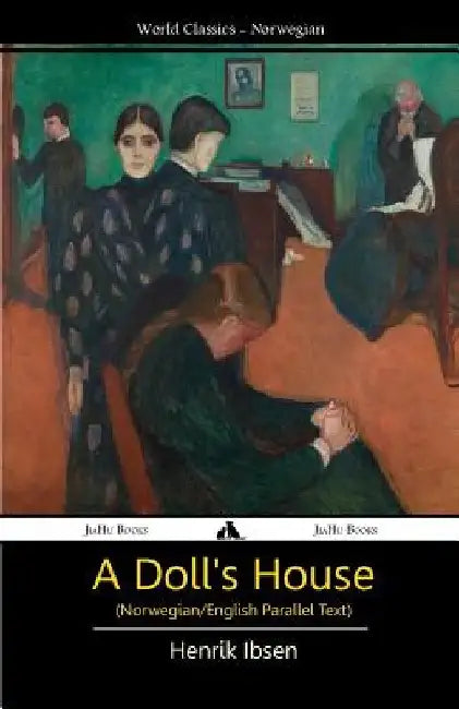 A Doll's House (Norwegian/English Bilingual Text) by Ibsen, Henrik