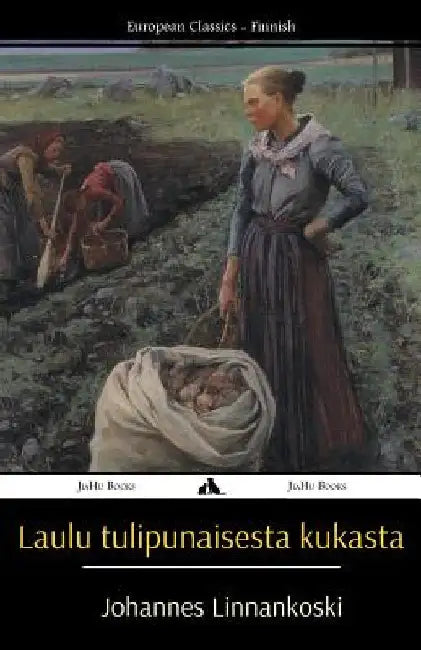 Laulu Tulipunaisesta Kukasta by Linnankoski, Johannes