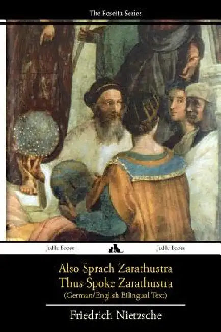 Also sprach Zarathustra/Thus Spoke Zarathustra: German/English Bilingual Text by Richardson, Tony J.