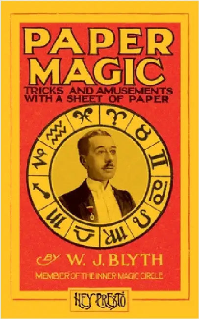Paper Magic (Hey Presto Magic Book): Tricks and Amusements with a Sheet of Paper by Blyth, Will