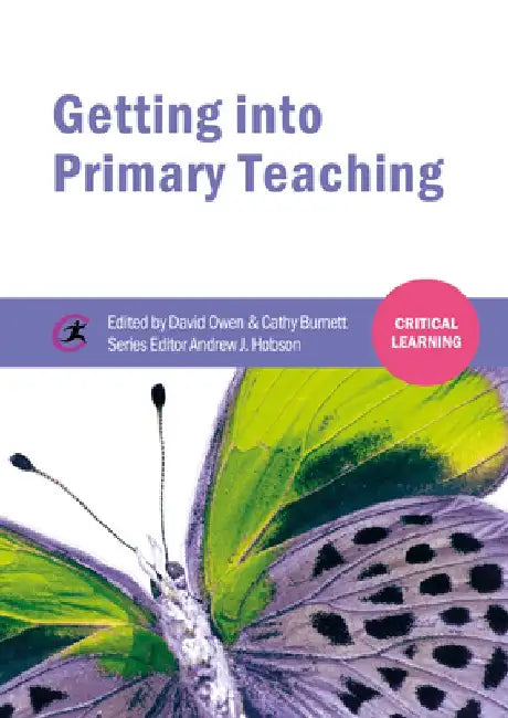 Getting Into Primary Teaching by David Owen