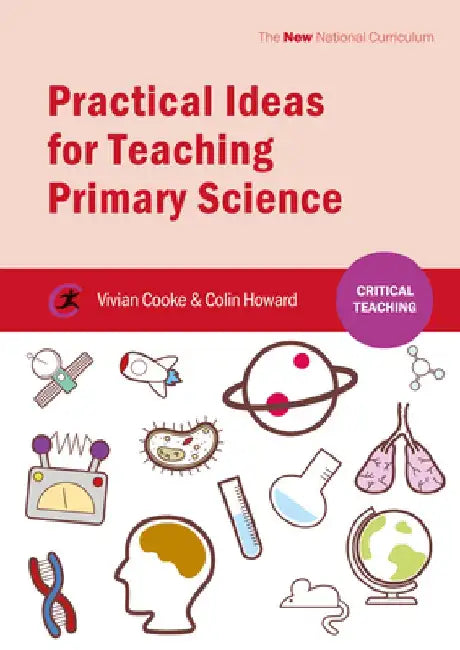 Practical Ideas for Teaching Primary Science by Vivian Cooke