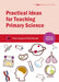 Practical Ideas for Teaching Primary Science by Vivian Cooke
