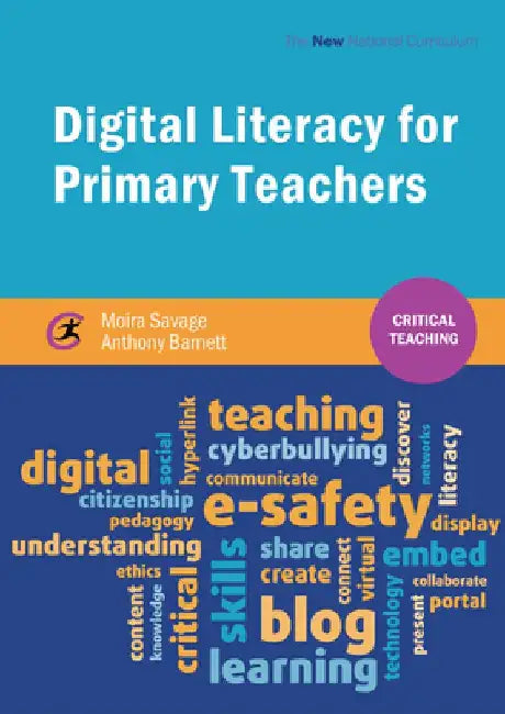 Digital Literacy for Primary Teachers by Moira Savage