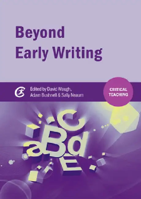Beyond Early Writing: Teaching Writing in Primary Schools by David Waugh