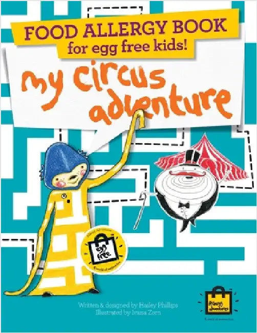 Food Allergy Book for Egg Free Kids!: My Circus Adventure - Children's Allergy Adventures Series by Phillips, Hailey