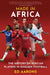 Made in Africa: The History of African Players in English Football by Ed Aarons
