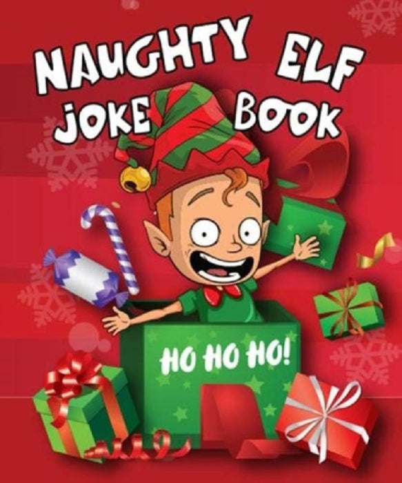 Naughty Elf Christmas Cracker Joke Book: Funny Christmas Jokes For Kids by Boxer Gifts