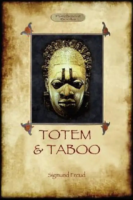 Totem and Taboo by Sigmund Freud