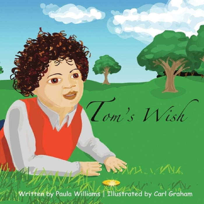 Tom's Wish by Paula Williams, Carl Graham
