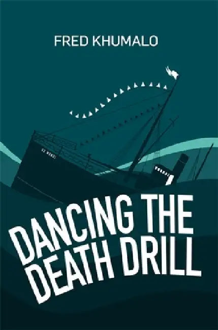 Dancing the Death Drill by Fred Khumalo