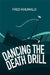 Dancing the Death Drill by Fred Khumalo