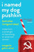 I Named My Dog Pushkin (And Other Immigrant Tales) by Margarita Gokun Silver