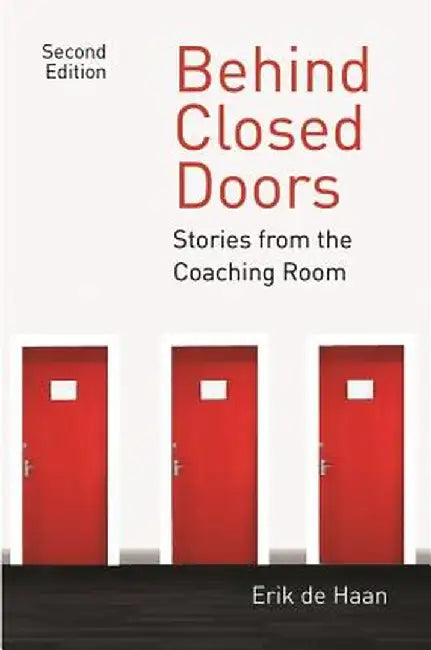 Behind Closed Doors: Stories from the Coaching Room by Erik De Haan