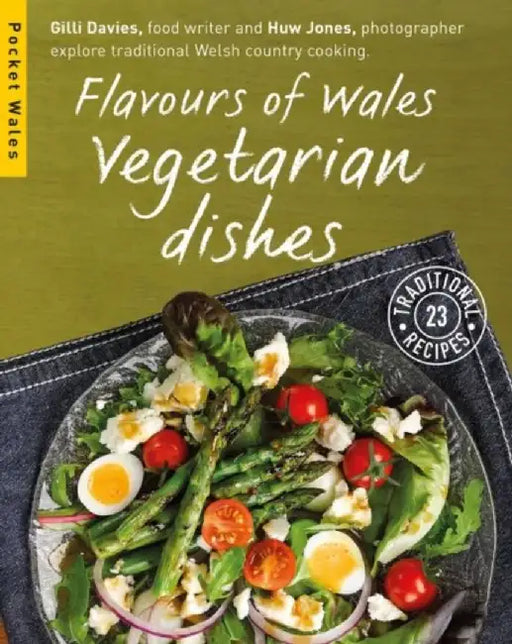 Flavours of Wales: Vegetarian Dishes by Davies Gilli