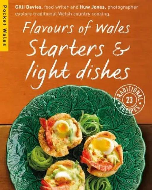 Flavours of Wales: Starters & Light Dishes by Davies Gilli