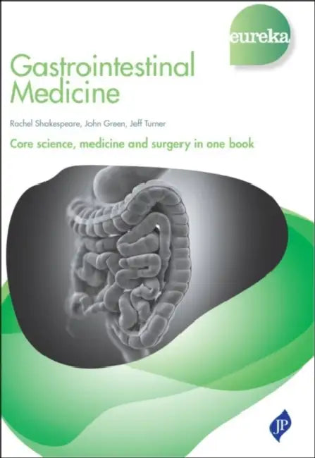 Eureka: Gastrointestinal Medicine by Rachel Shakespeare