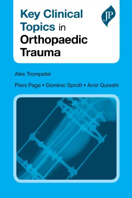 Key Clinical Topics In Orthopaedic Trauma by Trompeter Alex