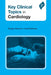 Key Clinical Topics In Cardiology by Sanjay Sharma