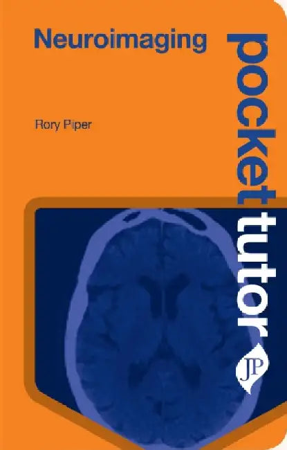 Pocket Tutor Neuroimaging by Rory Piper