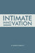 Intimate Innovation: How Our Capacity to Innovate Depends on the Way We Relate by Kiran Benawra