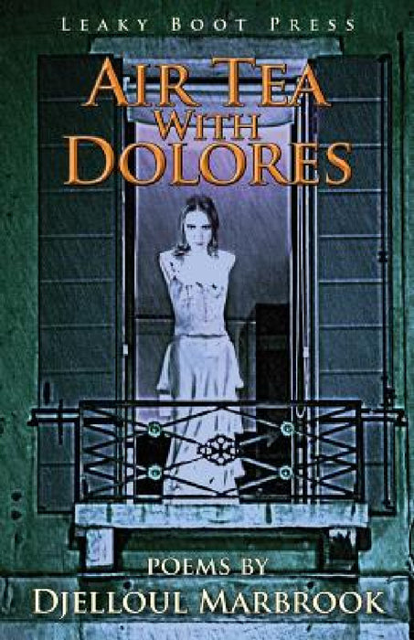 Air Tea With Dolores by Djelloul Marbrook