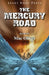 The Mercury Road by Mac Oliver
