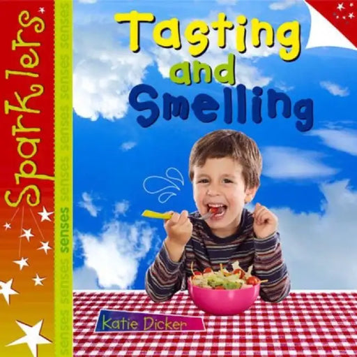 Tasting and Smelling by Katie Dicker