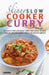 The Skinny Slow Cooker Curry Recipe Book: Delicious & Simple Low Calorie Curries from Around the World Under 200, 300 & 400 Calories. Perfect for Your by Cooknation