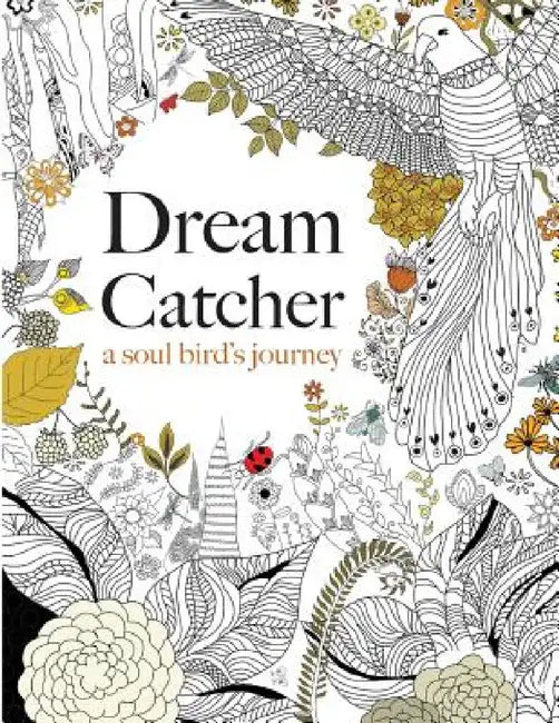 Dream Catcher: a soul bird's journey by Christina Rose