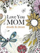 Love You MOM: doodle & dream by Christina Rose