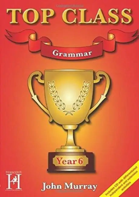 Top Class - Grammar Year 6 by John Murray