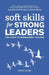 Soft Skills for Strong Leaders: Ten Steps to Management Success by Helen Isacke