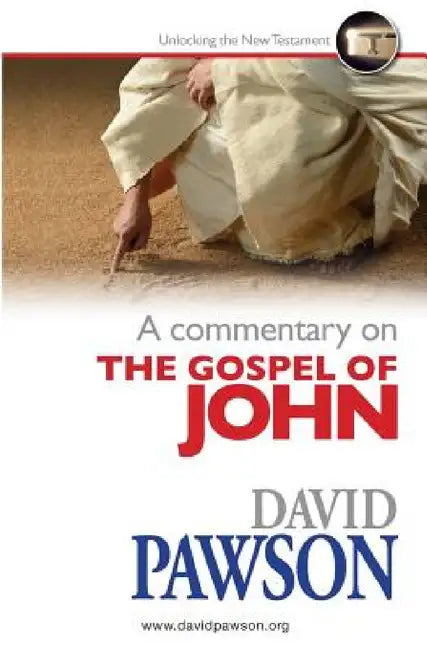 A Commentary on the Gospel of John by David Pawson