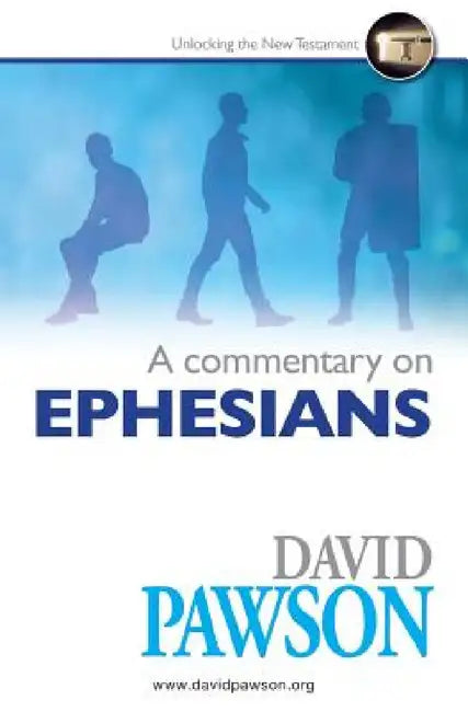 A Commentary on Ephesians by David Pawson