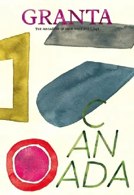 Granta 141: Canada by Madeleine Thien