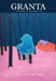 Granta 154: I've Been Away for a While by Sigrid Rausing