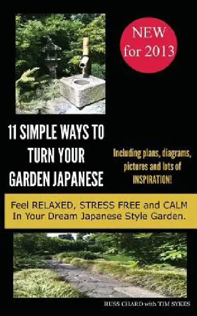 11 Simple Ways to Turn Your Garden Japanese by Russell Chard