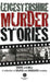Leicestershire Murder Stories by David J. A. Bell