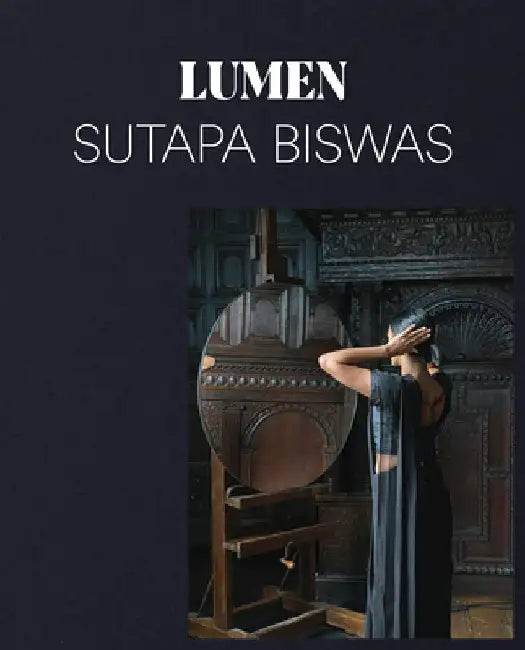 Sutapa Biswas: Lumen by Sutapa Biswas